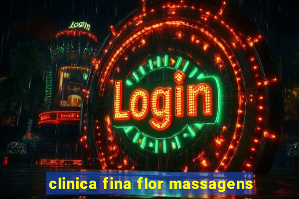 clinica fina flor massagens